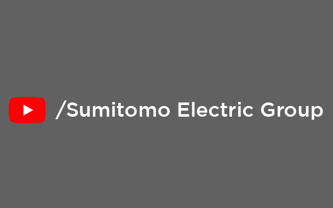 Sumitomo Electric Youtube Channel