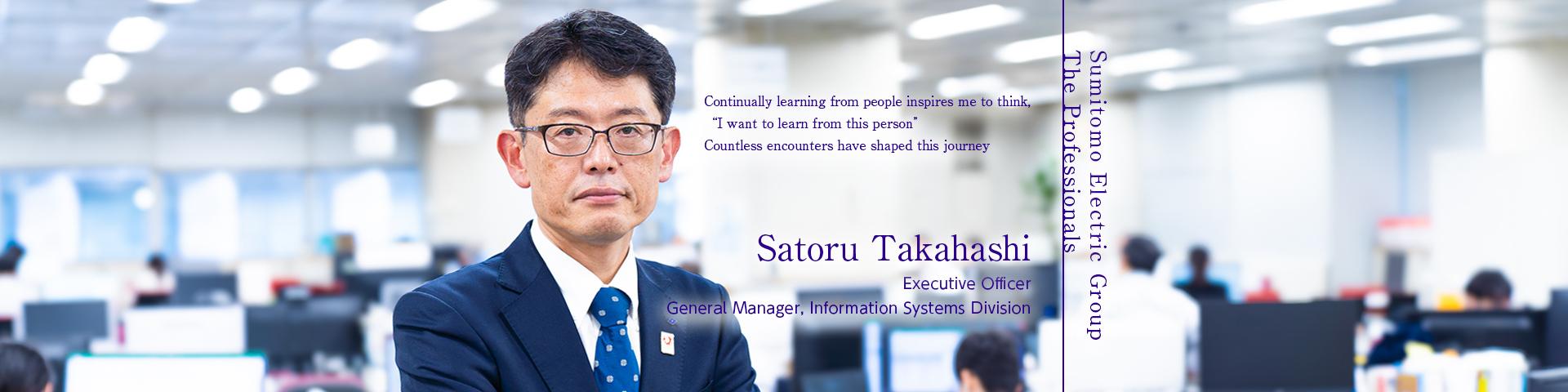 Sumitomo Electric Group The Professionals ~Satoru Takahashi~